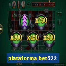 plataforma bet522