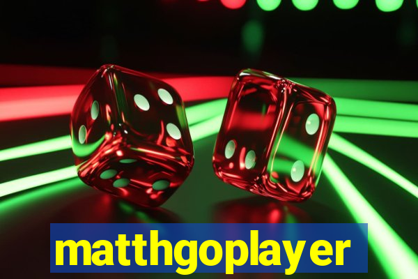 matthgoplayer