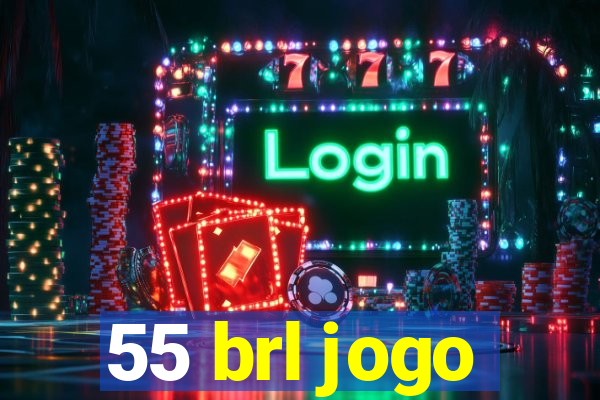 55 brl jogo