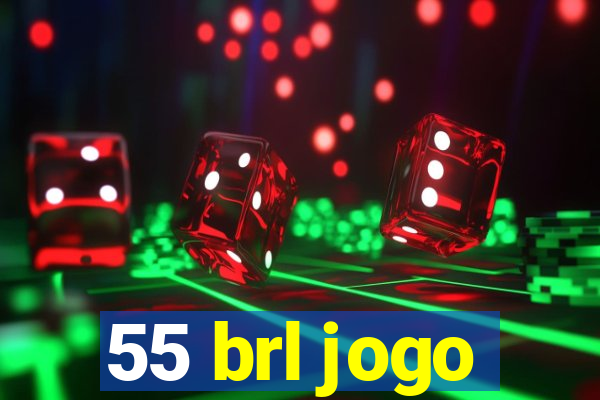 55 brl jogo