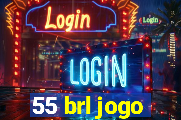 55 brl jogo