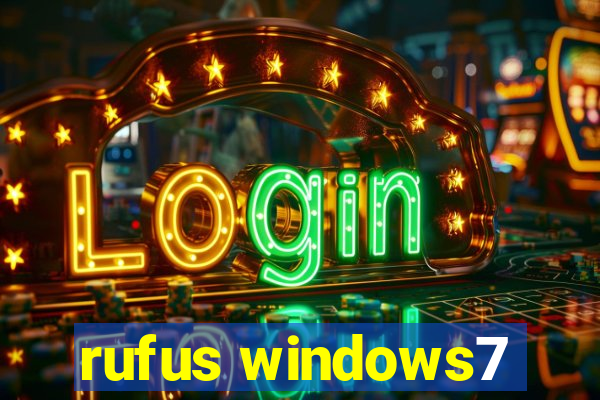 rufus windows7