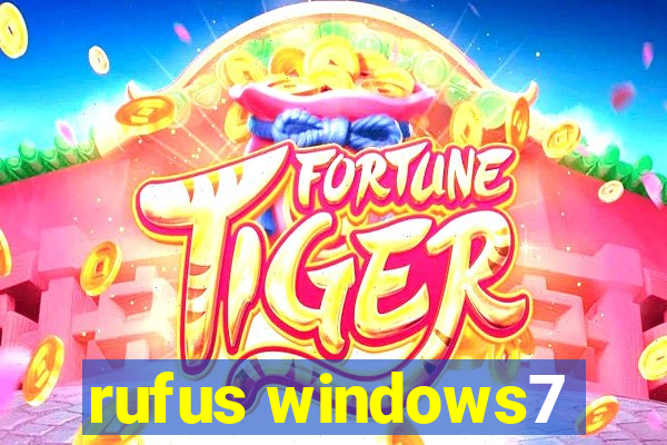 rufus windows7