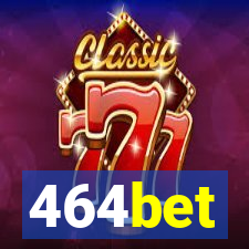 464bet