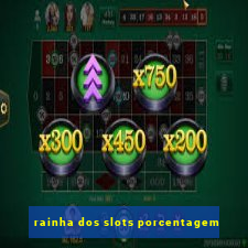 rainha dos slots porcentagem