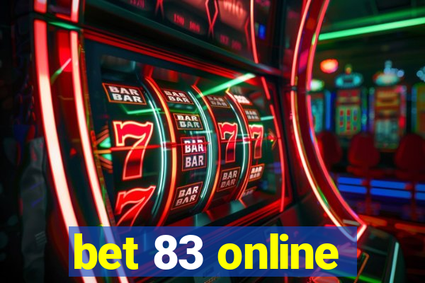 bet 83 online