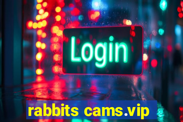 rabbits cams.vip