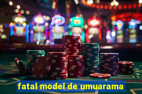 fatal model de umuarama