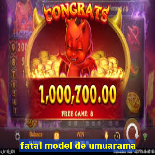 fatal model de umuarama