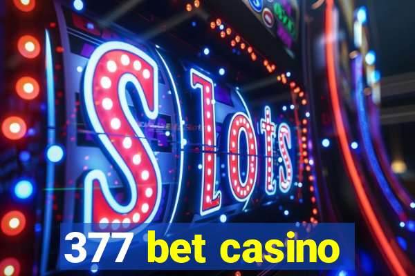 377 bet casino