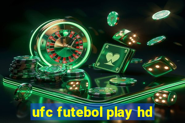 ufc futebol play hd