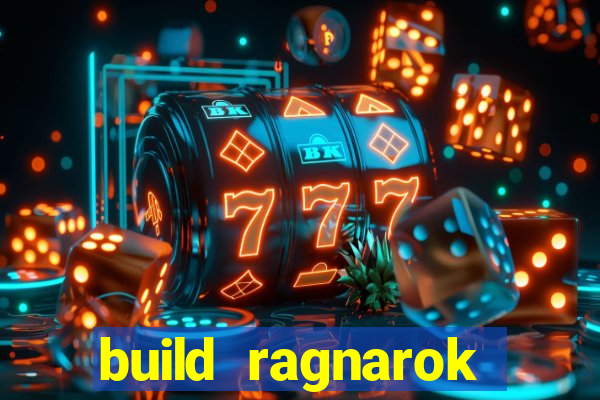 build ragnarok history reborn 1x