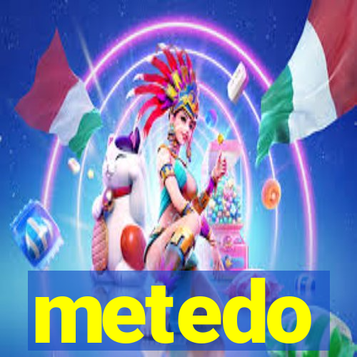 metedo