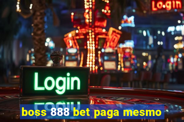 boss 888 bet paga mesmo