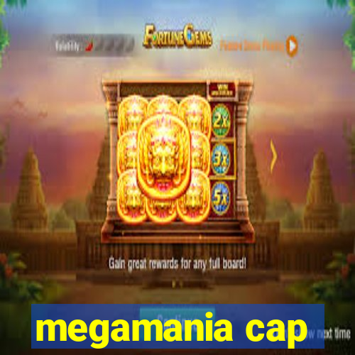 megamania cap