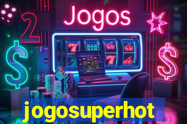 jogosuperhot