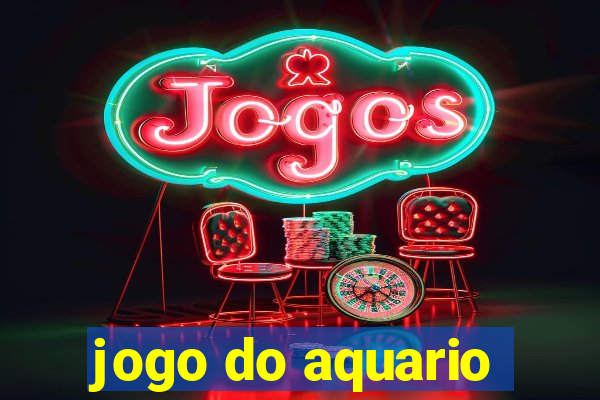 jogo do aquario