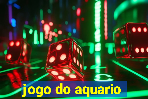 jogo do aquario