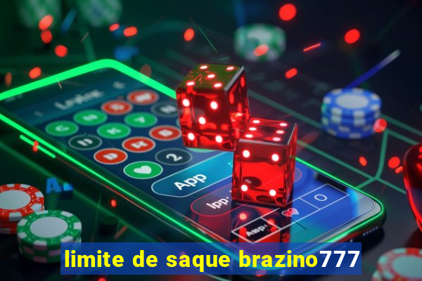 limite de saque brazino777