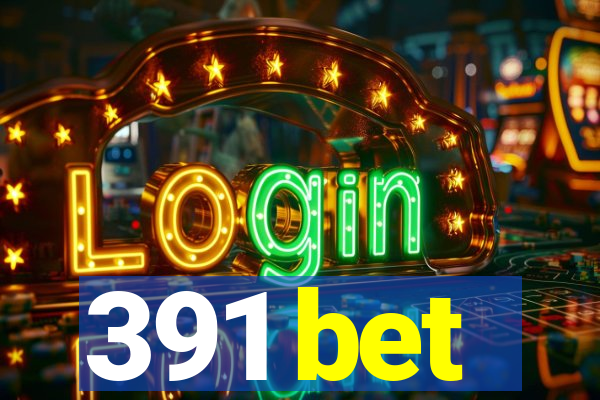 391 bet