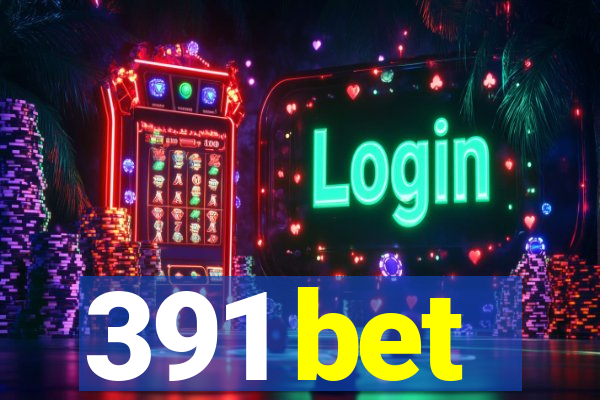 391 bet