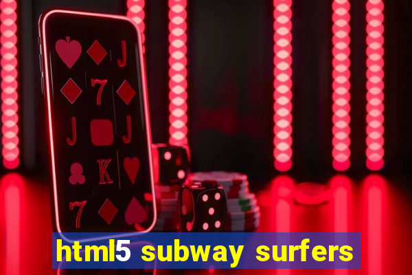 html5 subway surfers