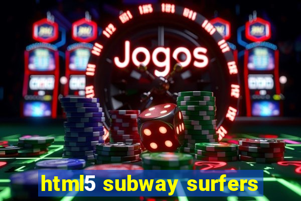 html5 subway surfers