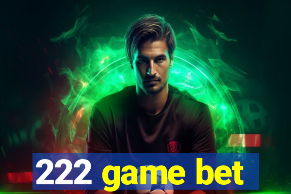 222 game bet