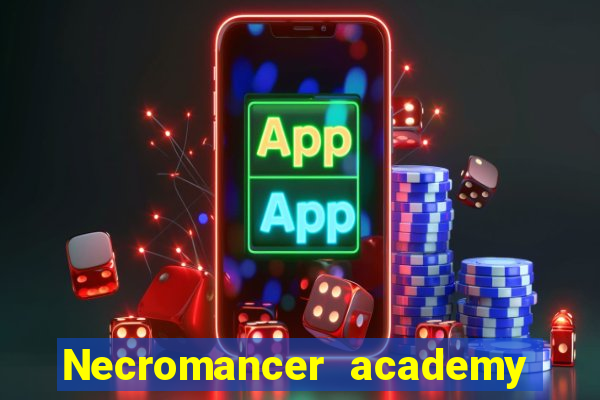 Necromancer academy and the genius summoner 63