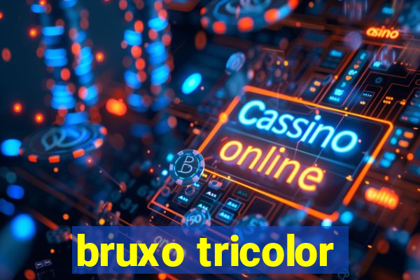 bruxo tricolor