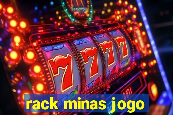 rack minas jogo