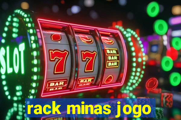 rack minas jogo