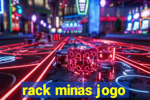 rack minas jogo