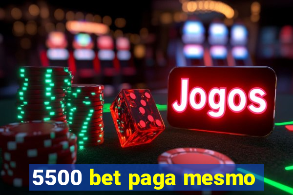 5500 bet paga mesmo