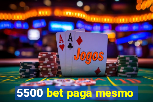 5500 bet paga mesmo