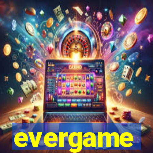 evergame