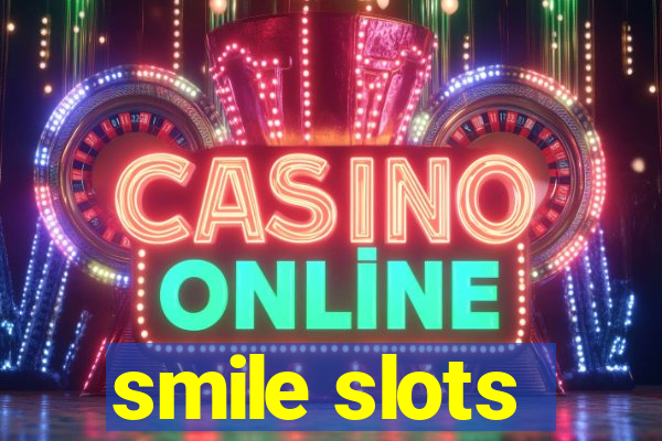 smile slots