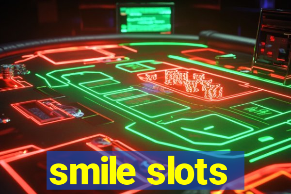 smile slots