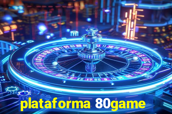 plataforma 80game