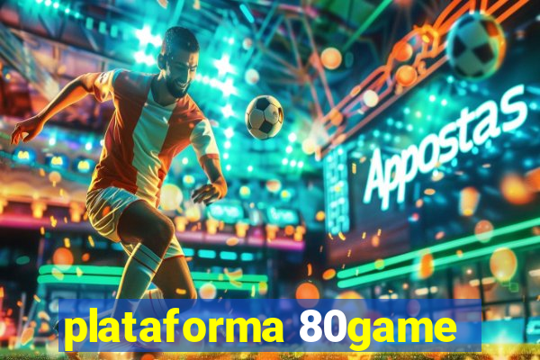 plataforma 80game