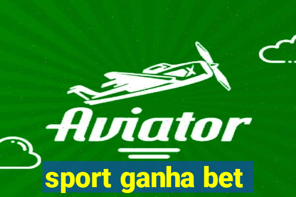 sport ganha bet