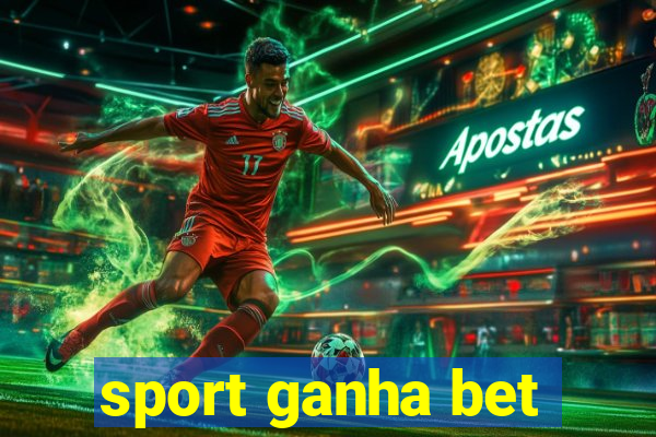 sport ganha bet