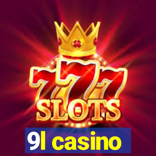 9l casino