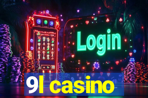 9l casino