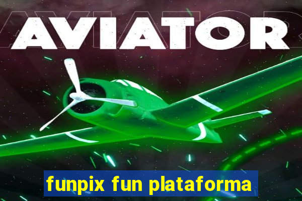 funpix fun plataforma