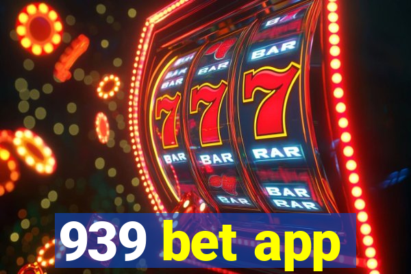 939 bet app