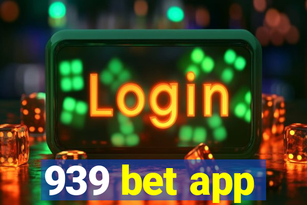 939 bet app