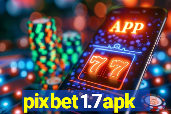 pixbet1.7apk