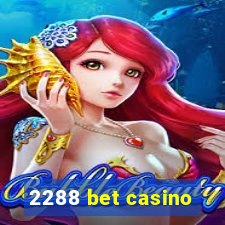 2288 bet casino