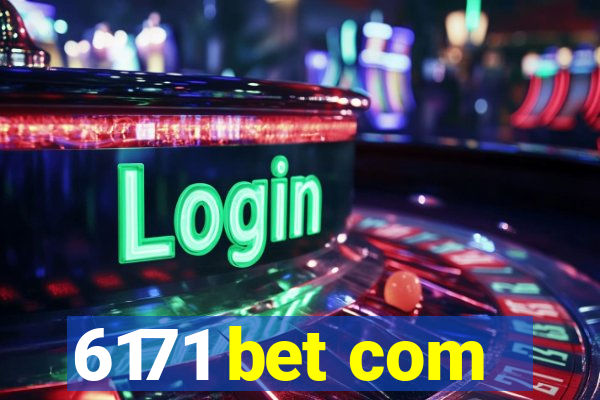 6171 bet com